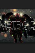 Watch Metroid: The Sky Calls Tvmuse