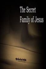 Watch The Secret Family of Jesus Tvmuse