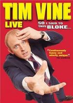 Watch Tim Vine: So I Said to This Bloke... Tvmuse