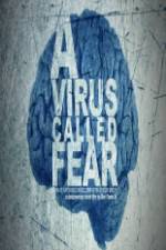 Watch A Virus Called Fear Tvmuse