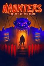 Watch Haunters: The Art of the Scare Tvmuse