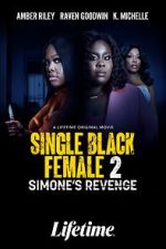 Watch Single Black Female 2: Simone's Revenge Tvmuse