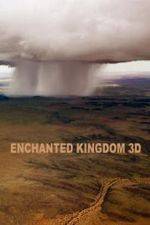 Watch Enchanted Kingdom 3D Tvmuse
