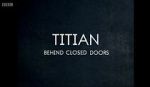 Watch Titian - Behind Closed Doors Tvmuse