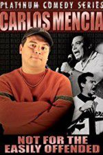 Watch Carlos Mencia Not for the Easily Offended Tvmuse
