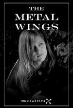 Watch The Metal Wings (Short 2007) Tvmuse