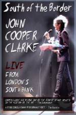 Watch John Cooper Clarke South Of The Border Live From Londons South Bank Tvmuse