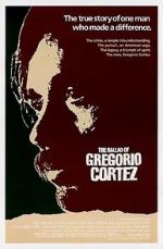 Watch The Ballad of Gregorio Cortez Tvmuse