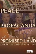 Watch Peace Propaganda & the Promised Land Tvmuse