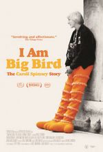 Watch I Am Big Bird: The Caroll Spinney Story Tvmuse