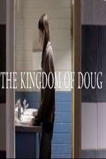 Watch The Kingdom of Doug Tvmuse