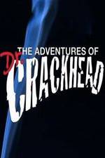 Watch The Adventures of Dr. Crackhead Tvmuse