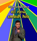 Watch Michael Gelbart: All New Smash Hits (TV Special 2021) Tvmuse