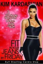 Watch Kim Kardashian: Fit In Your Jeans by Friday: Butt Blasting Cardio Step Tvmuse