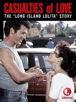 Watch Casualties of Love: The Long Island Lolita Story Tvmuse
