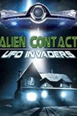 Watch Alien Contact: UFO Invaders Tvmuse