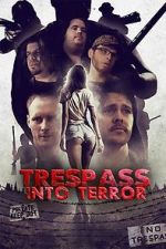 Watch Trespass Into Terror Tvmuse