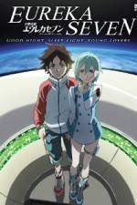 Watch Psalms of Planets Eureka Seven: Good Night, Sleep Tight, Young Lovers Tvmuse