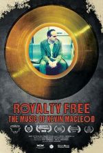 Watch Royalty Free: The Music of Kevin MacLeod Tvmuse