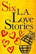 Watch Six LA Love Stories Tvmuse