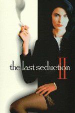 Watch The Last Seduction II Tvmuse