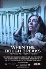Watch When the Bough Breaks: A Documentary About Postpartum Depression Tvmuse