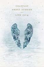 Watch Coldplay: Ghost Stories Tvmuse