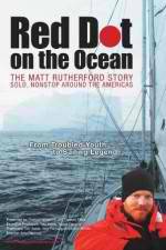 Watch Red Dot on the Ocean: The Matt Rutherford Story Tvmuse