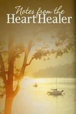 Watch Notes from the Heart Healer Tvmuse