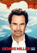 Watch Dennis Miller: America 180 Tvmuse