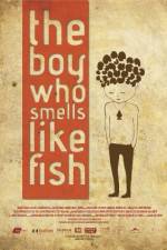Watch The Boy Who Smells Like Fish Tvmuse