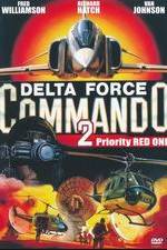 Watch Delta Force Commando II: Priority Red One Tvmuse