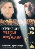 Watch Everybody\'s Baby: The Rescue of Jessica McClure Tvmuse