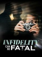 Watch Infidelity Can Be Fatal Tvmuse