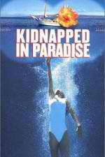 Watch Kidnapped in Paradise Tvmuse