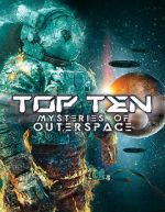 Watch Top Ten Mysteries of Outer Space Tvmuse