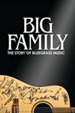 Watch Big Family: The Story of Bluegrass Music Tvmuse