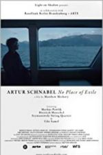 Watch Artur Schnabel: No Place of Exile Tvmuse