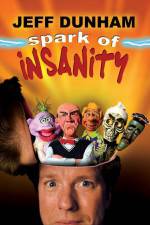 Watch Jeff Dunham: Spark of Insanity Tvmuse