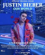 Watch Justin Bieber: Our World Tvmuse