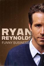 Watch Ryan Reynolds: Funny Business Tvmuse