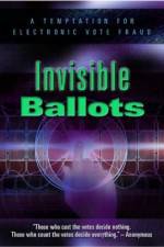 Watch Invisible Ballots Tvmuse