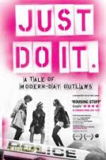 Watch Just Do It A Tale of Modern-day Outlaws Tvmuse