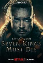 Watch The Last Kingdom: Seven Kings Must Die Tvmuse