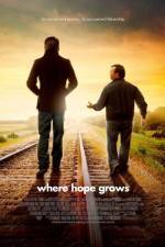 Watch Where Hope Grows Tvmuse
