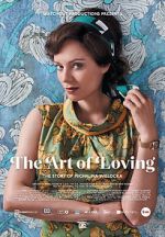 Watch The Art of Loving. Story of Michalina Wislocka Tvmuse