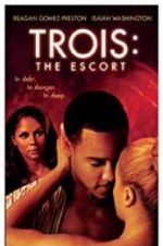 Watch Trois 3: The Escort Tvmuse
