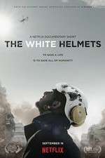 Watch The White Helmets Tvmuse