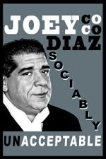 Watch Joey Diaz: Sociably Unacceptable (TV Special 2016) Tvmuse