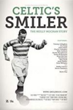 Watch Celtic\'s Smiler: The Neilly Mochan Story Tvmuse